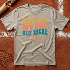 That's My Boy Out There T-Shirt