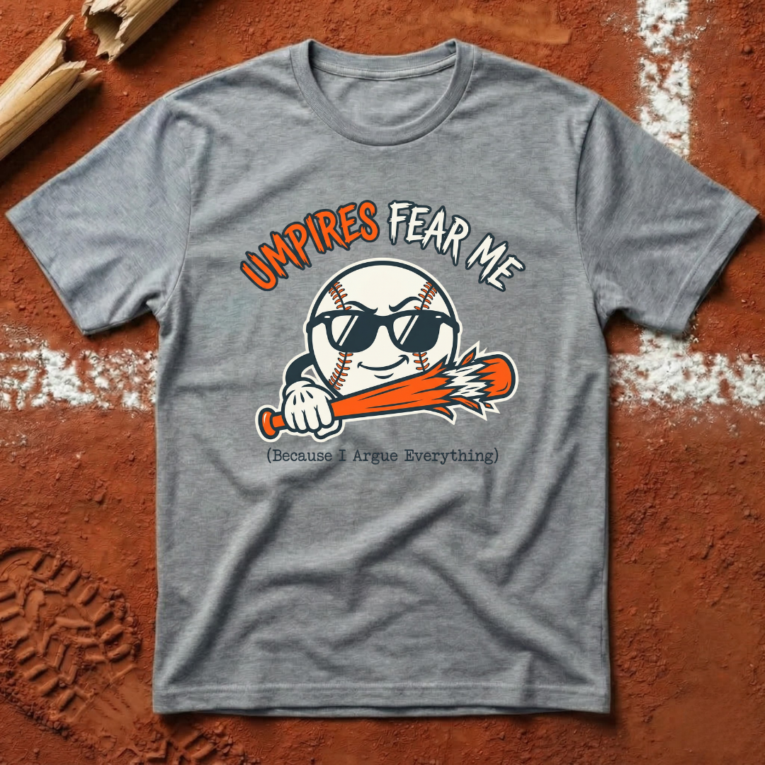 Umpire Fears Me T-Shirt