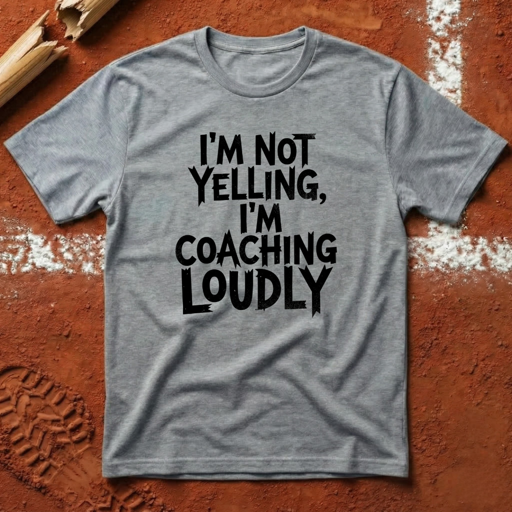Coaching Loudly T-Shirt