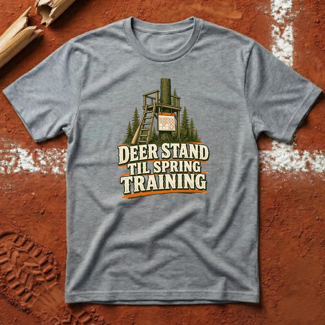 Deer Stand Til Spring Training T-Shirt