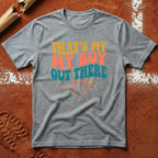 That's My Boy Out There T-Shirt