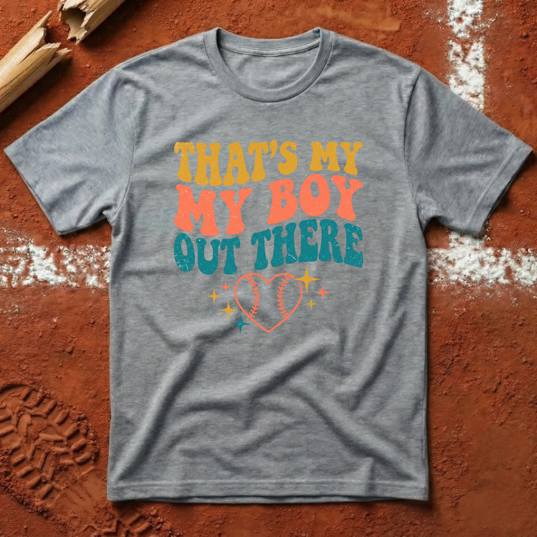 That's My Boy Out There T-Shirt