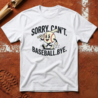 Sorry Can't Baseball T-Shirt