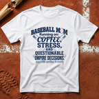 Baseball Mom Running on Coffee and Stress T-Shirt