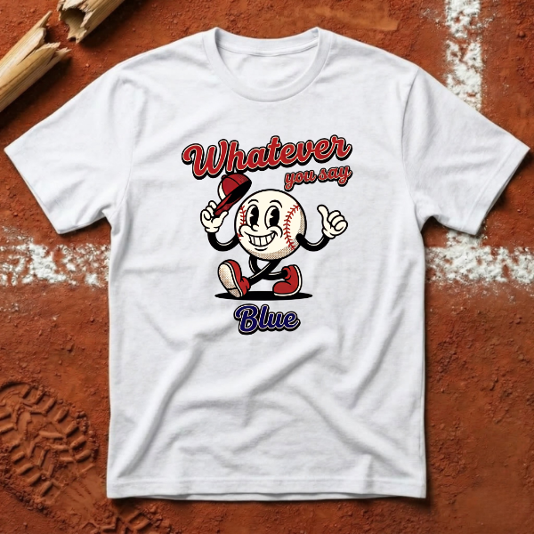 Whatever You Say Blue T-Shirt - White | Pitch Please