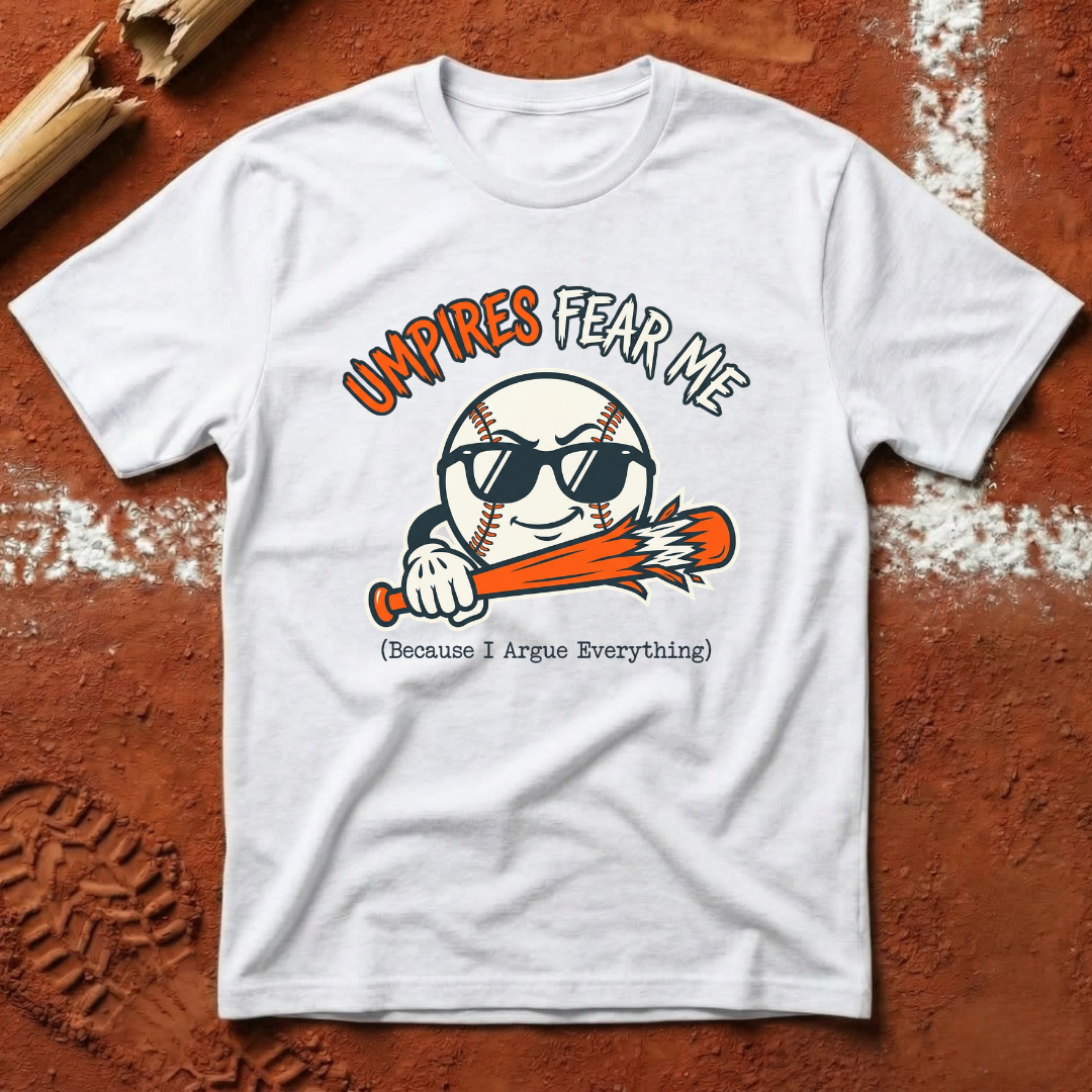 Umpire Fears Me T-Shirt