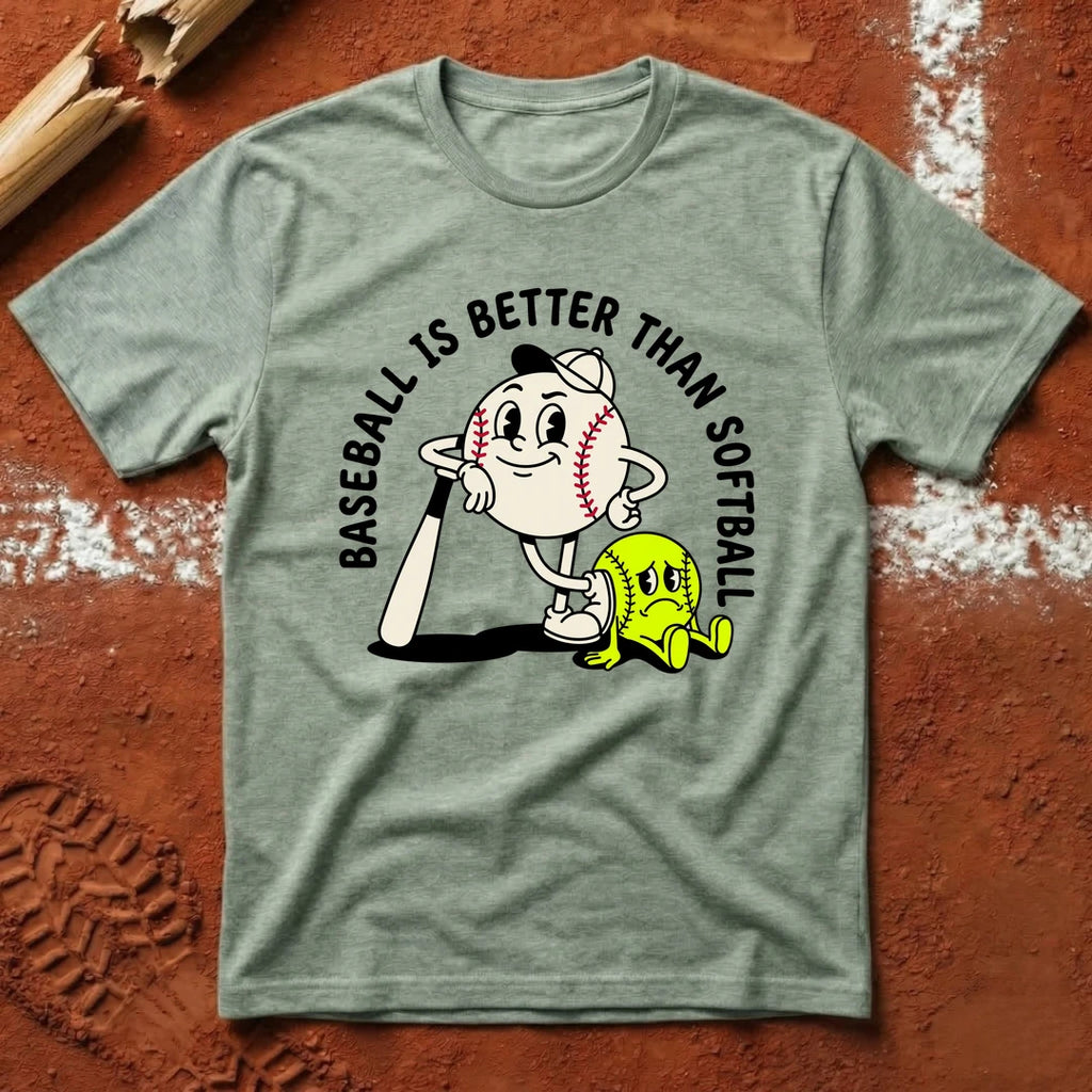 Baseball Is Better T-Shirt - Sage | Pitch Please