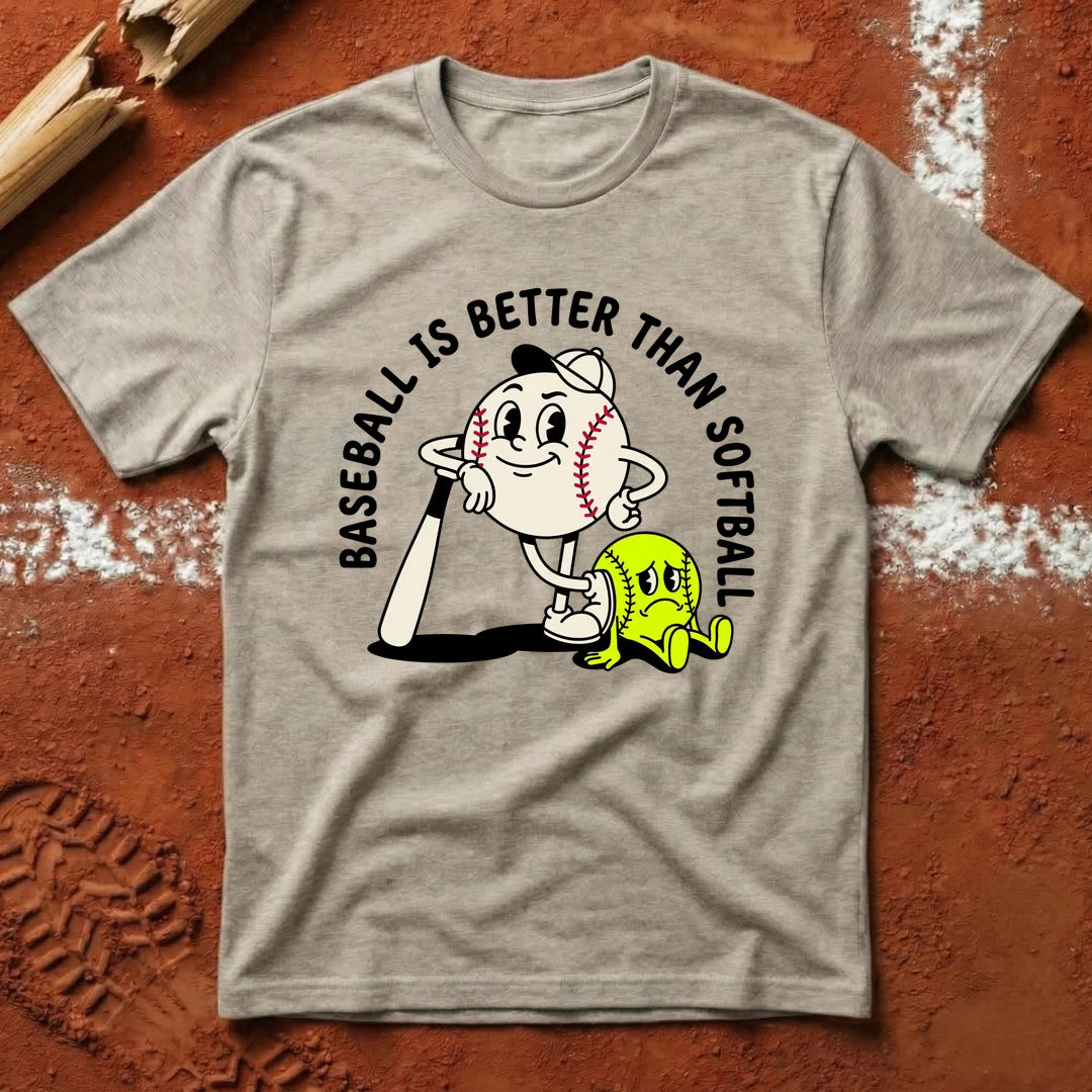 Baseball Is Better T-Shirt - Sand | Pitch Please