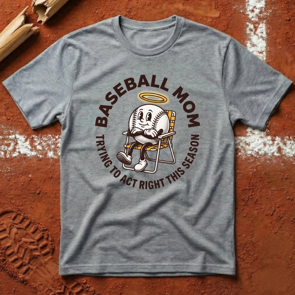 Baseball Mom Act Right T-Shirt - Sport Grey | Pitch Please