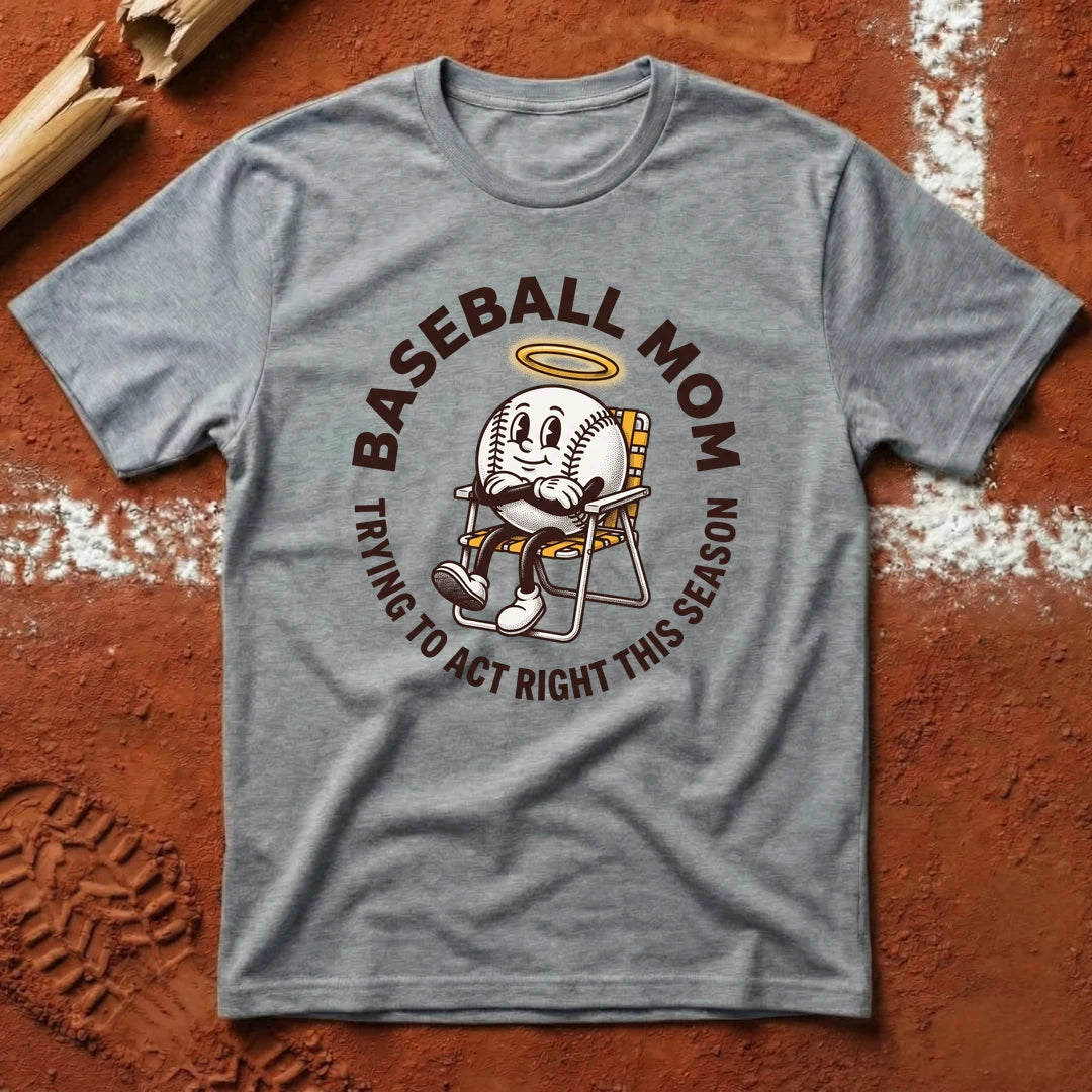 Baseball Mom Act Right T-Shirt - Sport Grey | Pitch Please