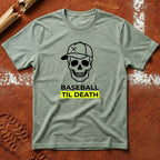 Baseball Til Death T-Shirt - Sage | Pitch Please