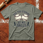 Are You Staring T-Shirt