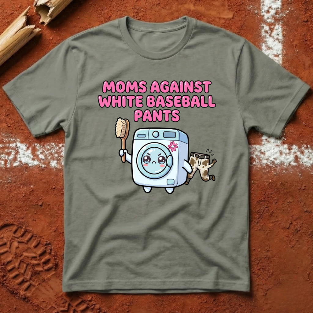 Mom's Against White Pants T-Shirt