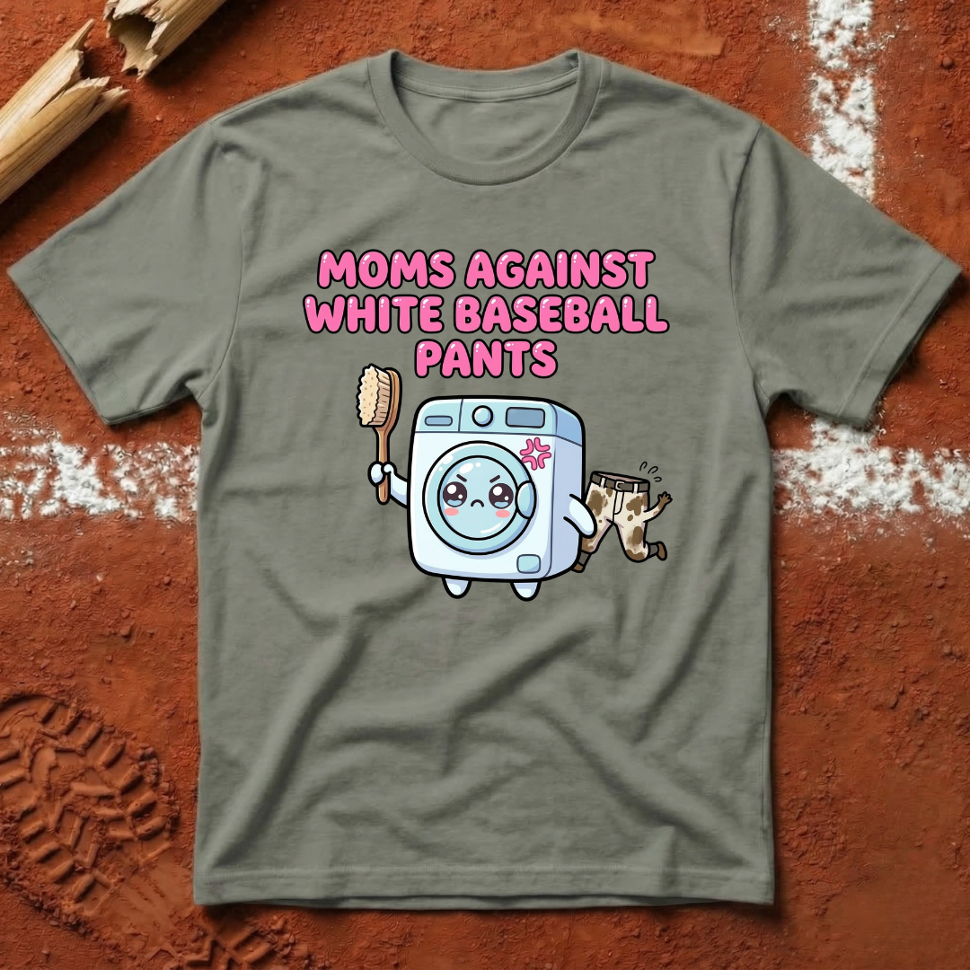 Mom's Against White Pants T-Shirt